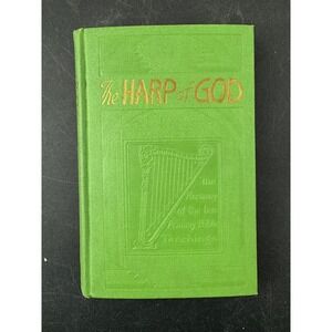 The Harp of God Harmony of the Ten Primary Bible Teachings Book 1921